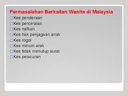 Diterbitkan oleh jabatan bantuan guaman. Kedudukan Wanita Dalam Islam Permasalahan Berkaitan Wanita Di