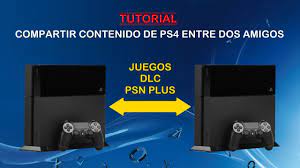Tutorial Para Compartir Juegos Entre Dos Ps4 Metodo Sencillo Youtube