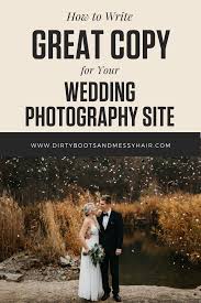 How To Write Great Copy For Your Wedding Photography Site Photography Sites Wedding Photography Guide Wedding Photography