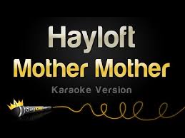 Top 10 mother mother lyrics. Download Mother Mother Hayloft Karaoke Version Download Video Mp4 Audio Mp3 2021