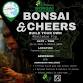 Bonsai & Cheers -Forward/Slash - L&J Nursery  event image