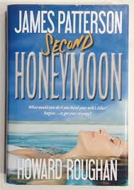 Second Honeymoon By James Patterson 2013 Hcdj Book 2 Honeymoon Series James Patterson Books Books James Patterson