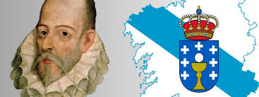 ¿El gallego que escribió El Quijote? Miguel de Cervantes Saavedra