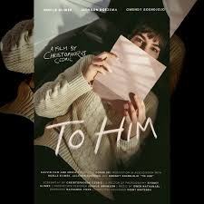 To Him Film