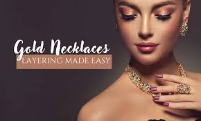 Gold Necklaces Layering Made Easy: Top 6 Tricks for an Elegant and Stylish  Look
