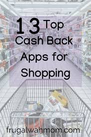 These grocery list apps help you solve that problem and make money, too. Top Cash Back Apps For Shopping The Frugal Work At Home Mom