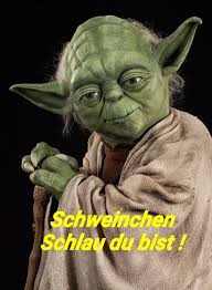 Yoda Star Wars Lustig Witzig Sprüche Bild Schweinchen Schlau Du
