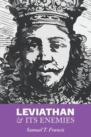 Leviathan and Its Enemies by Samuel T Francis, Paperback