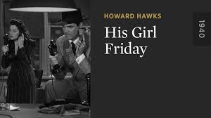 His Girl Friday - The Criterion Channel