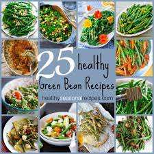 25 Healthy Green Bean Recipes Green Bean Recipes Green Bean Recipes Healthy Bean Recipes