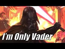 I M Only Vader Youtube Mass Effect Star Wars Darth Vader