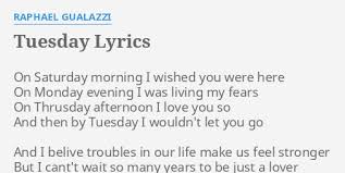 Check spelling or type a new query. Tuesday Lyrics By Raphael Gualazzi On Saturday Morning I