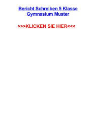 Check spelling or type a new query. Bericht Schreiben 5 Klasse Gymnasium Muster By Tomuqtc Issuu