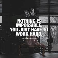 Nothing Is Impossible You Just Have To Work Hard Overseasjobs Workhard Jobs Contractor Academy Work Motivati Overseas Jobs Work Hard Spiritual Teachers