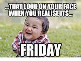 The adorable pug is all tired with the whole week's work. That Lookon Your Face When You Realise Its Friday Memes Friday Meme On Me Me