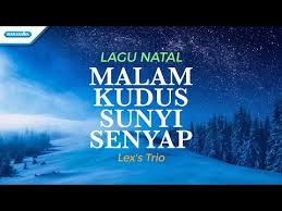 Malam kudus.sunyi senyap semesta t'lah lelap ibu bapak yang saleh kudus yang tak tidur menjaga terus anak dalam malaf (2x). Lirik Lagu Malam Yang Kudus Lagu Natal Lex S Trio Lirik Lagu Rohani Terbaru