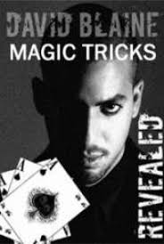 David Blaine S Magic Tricks Revealed By Magic Tricks Revealed Magic Tricks Magic Tricks Explained