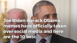 Joe. he added, a couple of ones i liked were ones where i was trying on ray bans and he's lying on the couch and i turn around and i obama even made his own meme for biden's birthday. Top 10 Best Obama Biden Memes Youtube