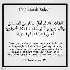Perbuatan menziarahi kubur ibu bapa adalah sunat muakkad dan besar pahalanya. Doa Ziarah Orang Sakit