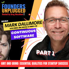 Grit and Grind: Essential Qualities for Startup Success w/ Mark Dallimore