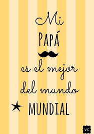 Poco importa quién fue mi padre, porque tengo el mejor recuerdo de él. Dia Del Padre En Imagenes Hermosas Con Frases Para Compartir