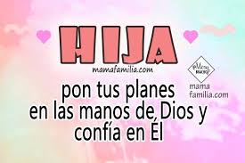 Frases Cristianas Hija Frases Para Hijos Mensajes Carta A Mi Hija