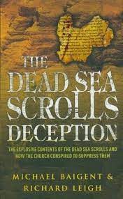 The Dead Sea Scrolls Deception By Michael Baigent Dead Sea Scrolls Dead Sea Archaeologist Study