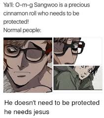 Ya Ll O M G Sangwoo Is A Precious Cinnamon Roll Who Needs To Be Protected Normal People He Doesn T Need To Be Protected He Needs Jesus Meme On Me Me