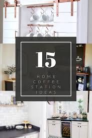 20 coffee bar ideas to make your kitchen fit for a barista. 15 Home Coffee Station Ideas For Every Budget