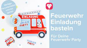 Feuerwehr Einladung Basteln Einladung Kindergeburtstag Feuerwehr Party Balloonas Com Youtube
