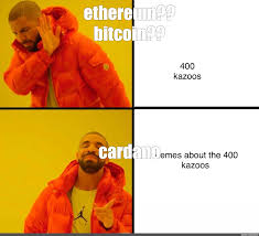 Cardano is a decentralized blockchain platform, that makes the world better place. Meme Ethereum Bitcoin Cardano All Templates Meme Arsenal Com