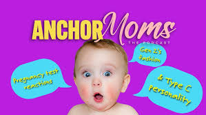 AnchorMoms: Pregnancy test reactions, Gen Z's fashion and the Type C  personality