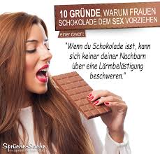 Wenn Du Schokolade Isst Kann Sich Keiner Deiner Nachbarn Uber Eine Larmbelastigung Beschweren Spruche Suche