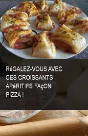 Regalez Vous Avec Ces Croissants Aperitifs Facon Pizza Pizza Croissant Food Aperitif Pizza