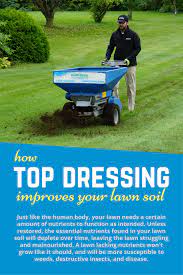 Click To Find Out How Top Dressing Improves Your Lawn Soil Lawn Soil Lawn Care Lawn Care Tips