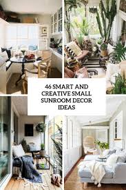 Therefore, you have to decorate it as proper as possible so everyone will adore your living room loves to stay around for hours and hours. 46 Smart And Creative Small Sunroom Decor Ideas Digsdigs