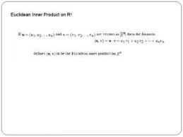 Moreover, these norms have certain special properties related to the inner product. Euclidean Inner Product On Rn Orthonormal Bases Gramschmidt