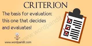 Enter the difficult name to pronounce. Meaning Of Criterion