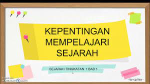Bumigemilang.com bagi latihan sejarah tingkatan 1 kredit. Sejarah Tingkatan 1 Kepentingan Mempelajari Sejarah Youtube