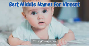 1,000+ Best Middle Names For Vincent 2025