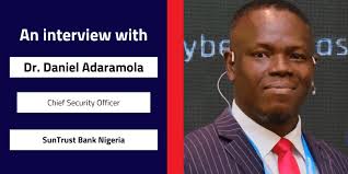 Interview with Dr. Daniel Adaramola, Chief Security Officer