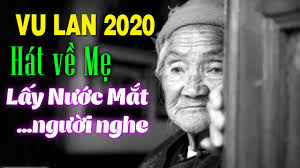 Bên cạnh những ngày lễ lớn như: Mua Vu Lan Bao Hiáº¿u 2020 20 Bai Hat Hay Nháº¥t Vá» Máº¹ Nghe Mua Vu Lan RÆ¡i NÆ°á»›c Máº¯t Youtube