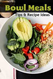 Bowl Meals Tips And Recipe Ideas Good Cheap Eats Vegetable Salad Recipes Healthy Eating Recipes