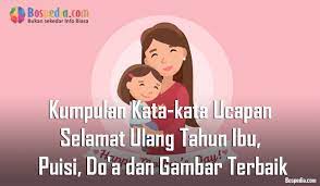 30+ kata ucapan selamat hari ibu yang sangat menyentuh hati. Kumpulan Kata Kata Ucapan Selamat Ulang Tahun Ibu Puisi Do A Dan Gambar Terbaik Bospedia