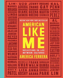 American Like Me Book By America Ferrera Official