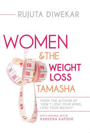 women the weight loss tamasha by rujuta diwekar