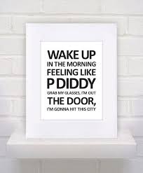 Wake Up In The Morning Feeling Like P Diddy Lyrics Kesha Lyrics This Will Be In My Bathroom One Day Kesha Lyrics Lyrics Song Quotes