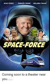 A space force meme list wouldn't be complete without a star wars reference. Image Result For Space Force Memes Memes Married With Children Lost In Space