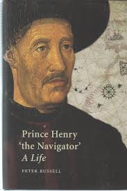 Amazon.com: Prince Henry "the Navigator": A Life: 9780300082333: Russell,  Sir Peter: Books