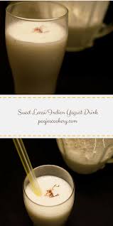 Sweet Lassi Indian Yogurt Drink Recipe Indian Food Recipes Food Yogurt Drinks
